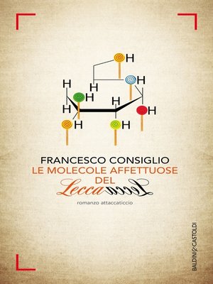 cover image of Le molecole affettuose del lecca lecca